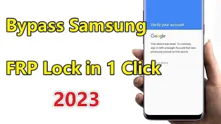 Easy Samsung FRP Bypass Tool for PC 2023 | Android 11/12/13 | Bypass FRP Lock in One Click