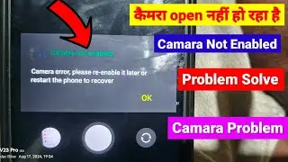 Camera error | please re enable it later or restart the phone to recover | Infinix Mobile Camera