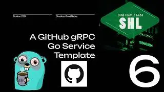 Part 6 - GitHub Template for gRPC Services