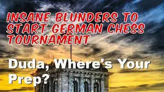 2 Outrageous Blunders by Top 25 Players to Start WR Chess Masters (Duda, Where's Your Prep?)