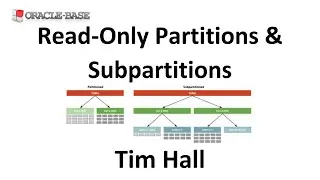 Read-Only Partitions and Subpartitions in Oracle 12.2 Onward