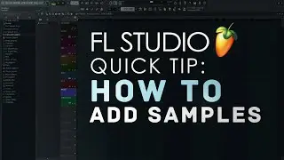 How To Add Samples To FL Studio (Quick Tip)