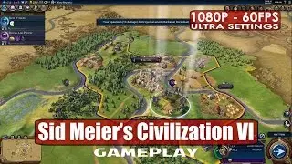 Sid Meiers Civilization VI gameplay PC HD [1080p/60fps]