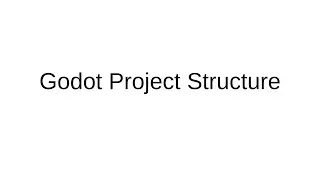 Godot Project Structure for Effective Version Control