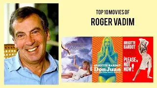 Roger Vadim |  Top Movies by Roger Vadim| Movies Directed by  Roger Vadim