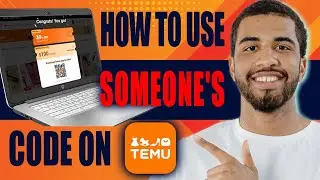 How to Use Someone’s Code on Temu (2024)