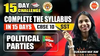 Political Parties Class 10 One Shot | NCERT 10th Civics Chapter 6 Revision | CBSE Class 10 SST Prep