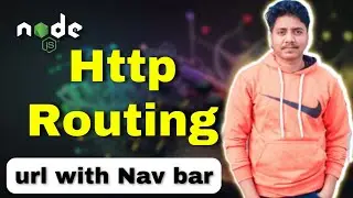 Mastering HTTP Routing in Node.js: Complete Guide and Best Practices | Http Routing in NodeJS