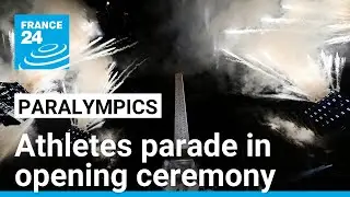 Athletes parade through Paris in spectacular Paralympics opening ceremony • FRANCE 24 English