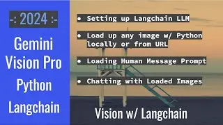 Gemini Pro Vision API, Langchain  & Python: Tutorial | Prompt Engineering | Chatbot w/ Images - 2024