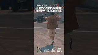 Lex Starr | Drift King 2024 | Екатеринбург | 25 мая