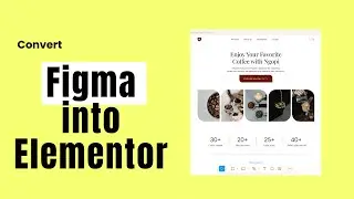 Figwebx Softlite how to convert Figma to Elementor Wordpress.