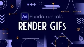 3 Ways to Export GIFs from After Effects - AE Fundamentals