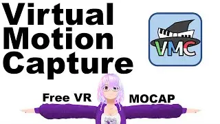 VMC: Guide to Free* High Quality Motion Capture for Vtubing and more~