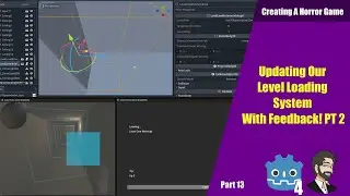 Updating Our Level Loading System With Feedback! Creating a Horror Game in Godot!