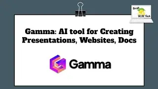 Gamma Ai tool for Presentations, Websites, Media Creation