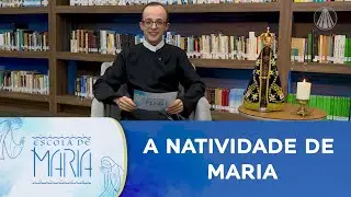 A natividade de Maria: Maria é a eleita do Senhor