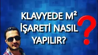 Klavyede Metrekare İşareti Nasıl Yapılır ? (m² işareti)