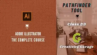 Adobe Illustrator Course - Class 23 (Pathfinder Tool)