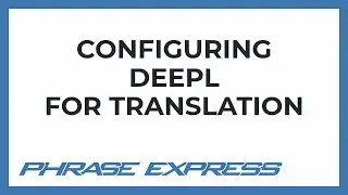 Configuring PhraseExpress for use with DeepL