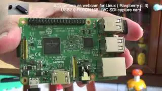 SDI camera as a webcam for Linux (Raspberry pi 3)