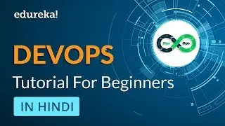 DevOps Tutorial For Beginners in Hindi | What is DevOps in Hindi | DevOps Training | Edureka Hindi