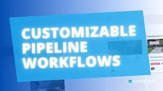 Customize your Pipeline Workflow Stages!