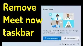 How to remove Meet now (icon) from taskbar Windows 10