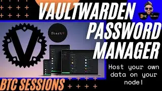 VAULTWARDEN - Self Hosted Password Manager Tutorial