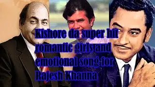 Kishor da romantic  and emotional superhit song for Rajesh Khanna