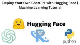 Deploy Your Own ChatGPT with Hugging Face | Machine Learning Tutorial