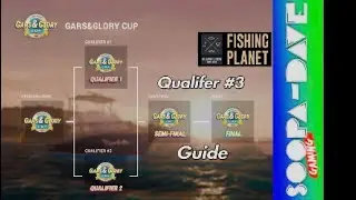 Fishing Planet Anniversary Cup Qualifer #3 Guide