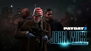 Payday 2 - John Wick Heists Microsite Music