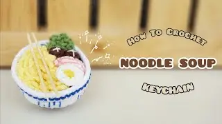 Crochet Noodle Soup Keychain | Amigurumi Tutorial | SpringDay DIY