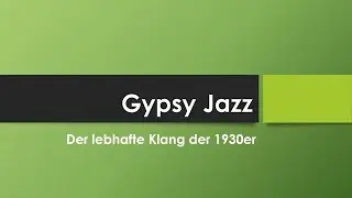 Gypsy Jazz einfach und kurz erklärt