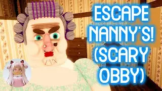 ESCAPE NANNY'S! (SCARY OBBY) - Roblox Obby Gameplay Walkthrough No Death [4K]