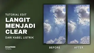 Cara Hapus Objek Kabel Listrik pada Langit (Awan) Agar Terlihat Clear