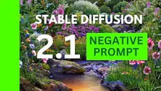 Stable Diffusion 2.1: NEGATIVE Prompts, NEW NATURE Parameter | Generative Nature AI Images