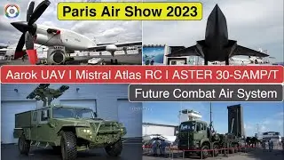 Paris Air Show 2023 | Aarok UAV | Mistral Atlas RC | ASTER 30-SAMP/T | FCAS