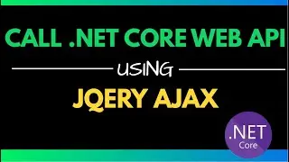 How to Call ASP.NET Core Web API using jQuery Ajax | Allow CORS Access-Control-Allow-Origin