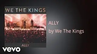 We The Kings - ALLY (AUDIO)