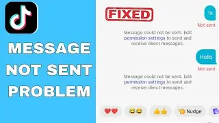 tiktok message not sending and receiving problem // TikTok message not send