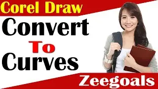 How To Use Convert Curves Tool In CorelDraw For Beginners to Advanced