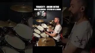 HOW TO PLAY “TOXICITY” ON DRUMS - SYSTEM OF A DOWN - JOHN DOLMAYAN