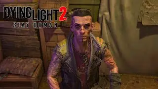 Dying Light 2: Stay Human Прохождение. Строптивый брат. Часть 6