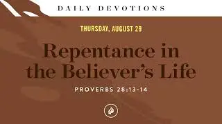 Repentance in the Believer’s Life – Daily Devotional