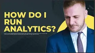 HOW DO I RUN ANALYTICS