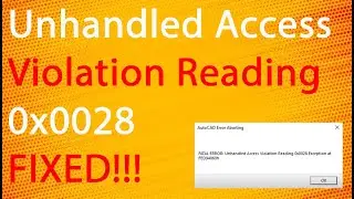 How To Fix AutoCAD Fatal Error Unhandled Access Violation Reading 0x0028 Exception At FED94060h 2024