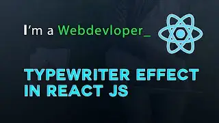 TypeWriter Effect In Reactjs | Typewriting effect using Reactjs Tutorial | react js beginner