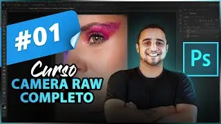 #01| Curso Filtro Camera Raw - Introdução e Navegação (Photoshop)